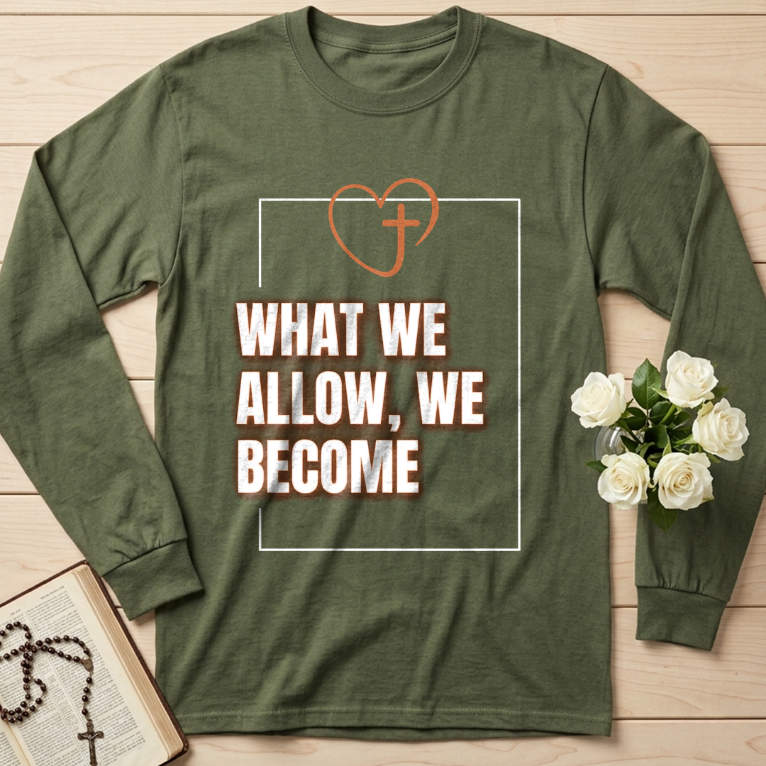 What We Allow We Become 01