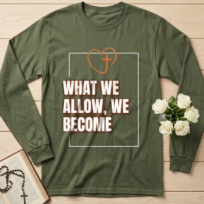 What We Allow We Become 01