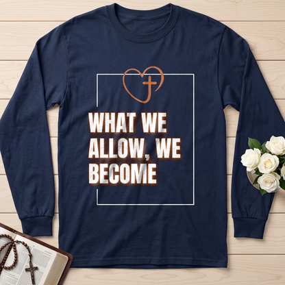 What We Allow We Become 01