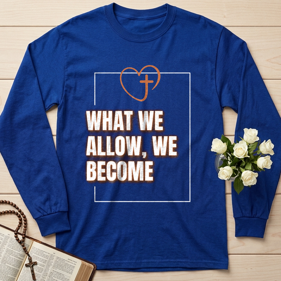 What We Allow We Become 01