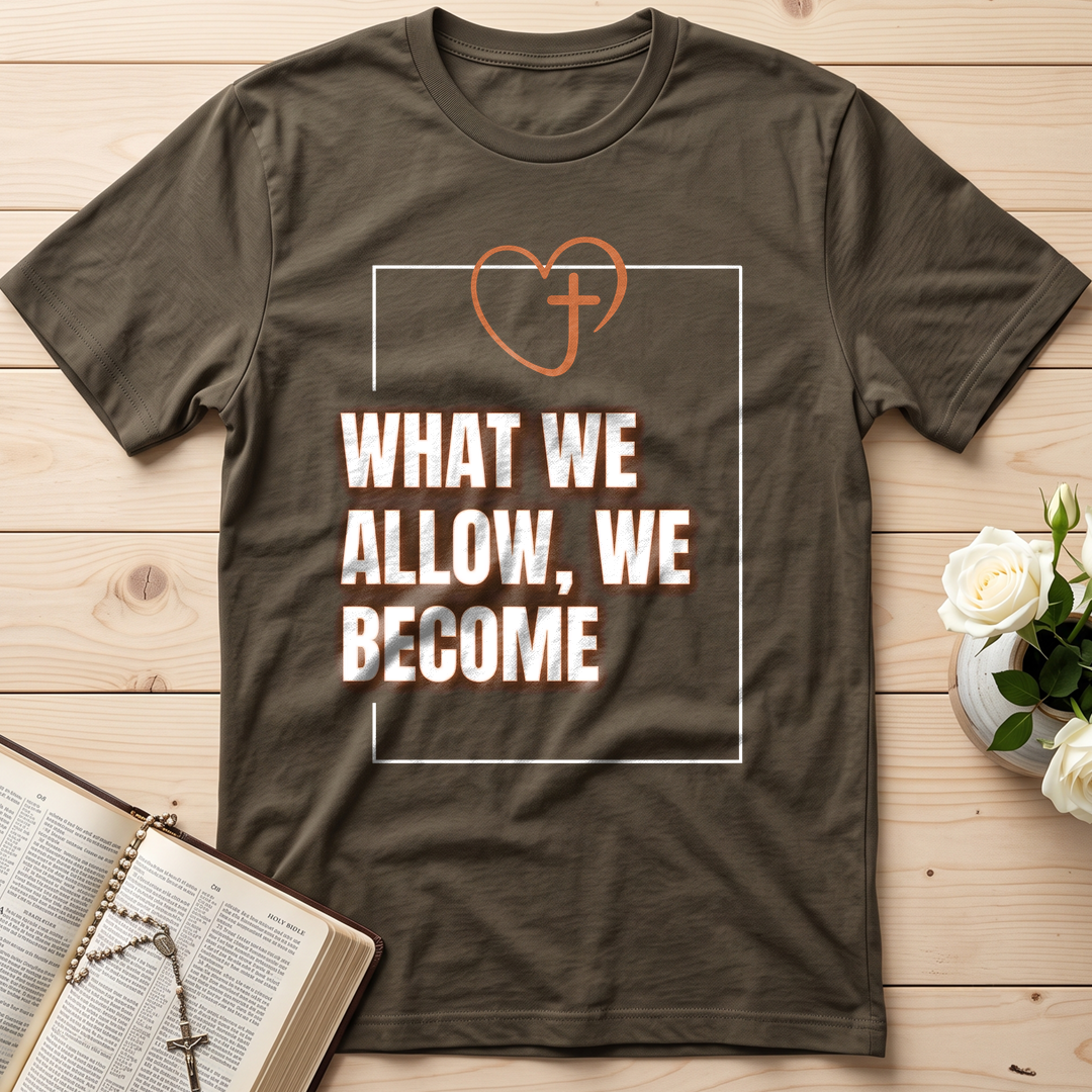 What We Allow We Become 01