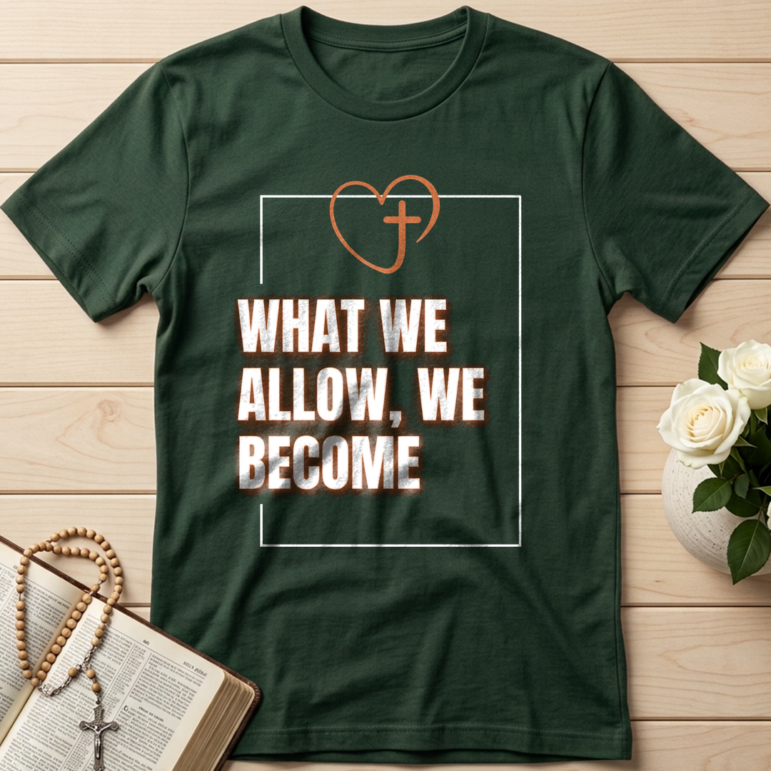 What We Allow We Become 01