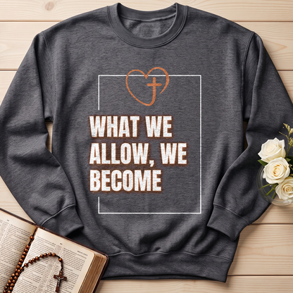 What We Allow We Become 01