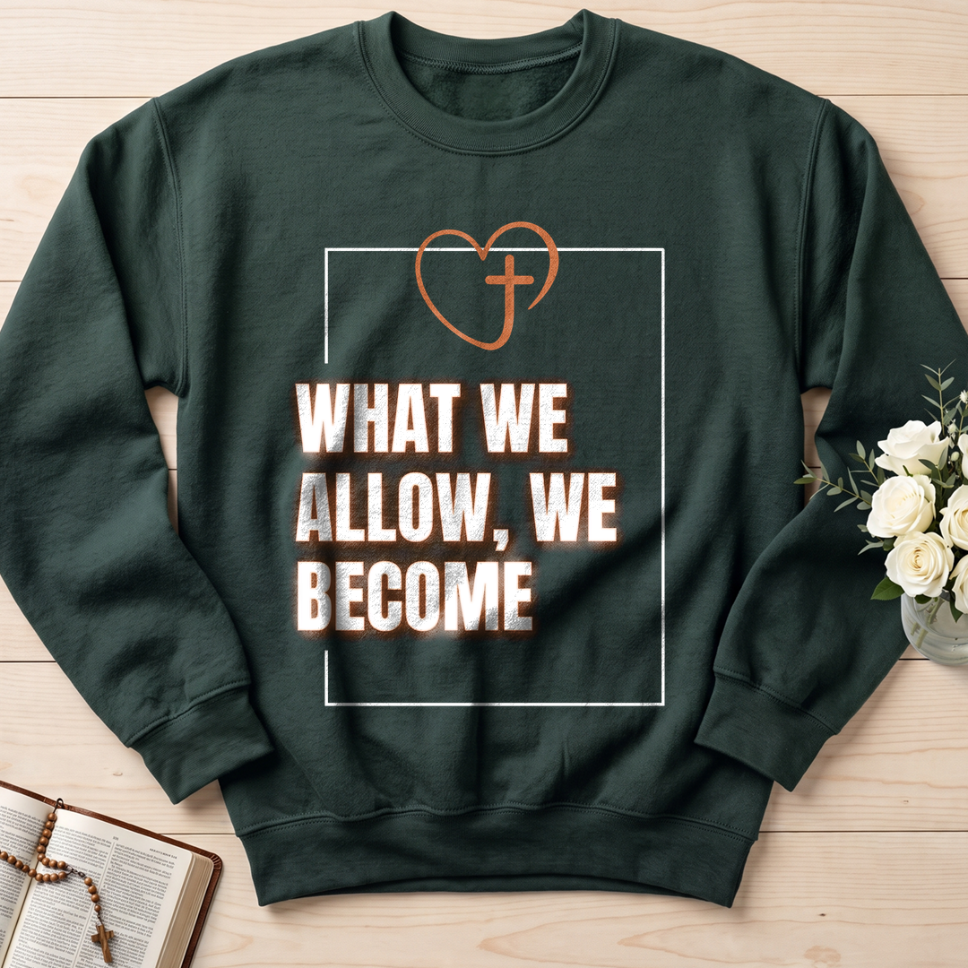 What We Allow We Become 01