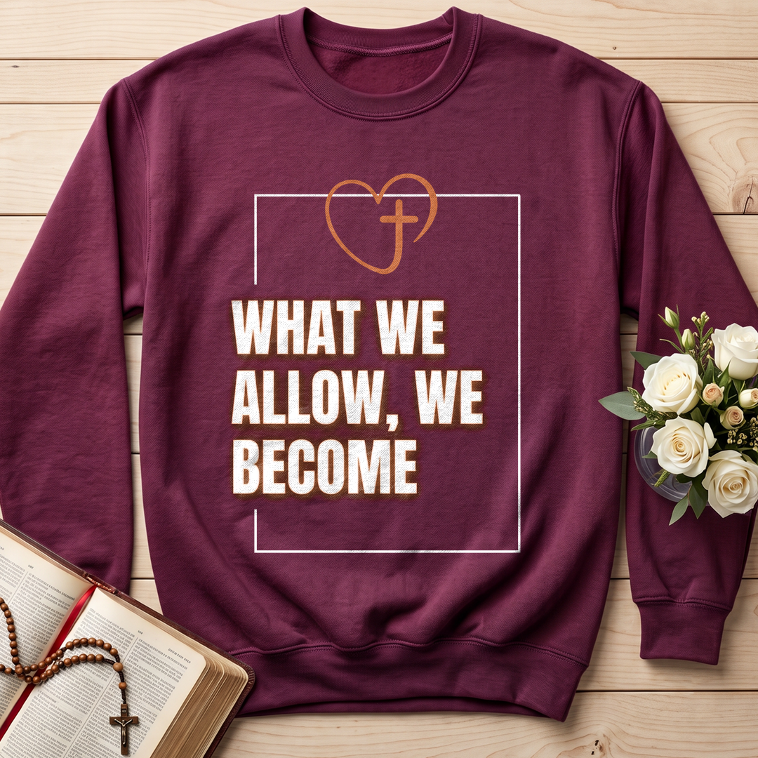 What We Allow We Become 01