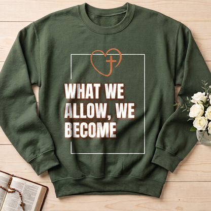 What We Allow We Become 01
