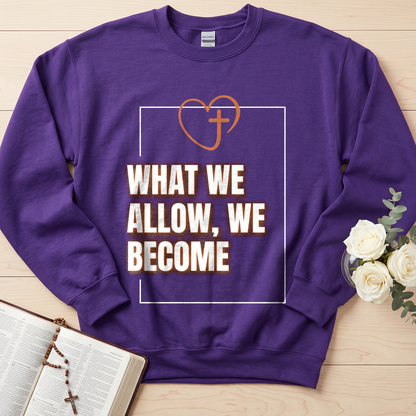 What We Allow We Become 01