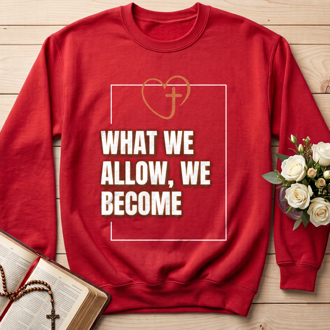 What We Allow We Become 01