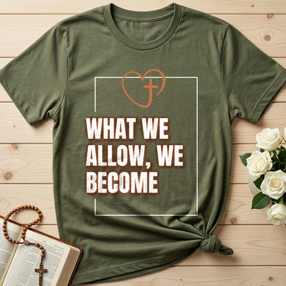 What We Allow We Become 01