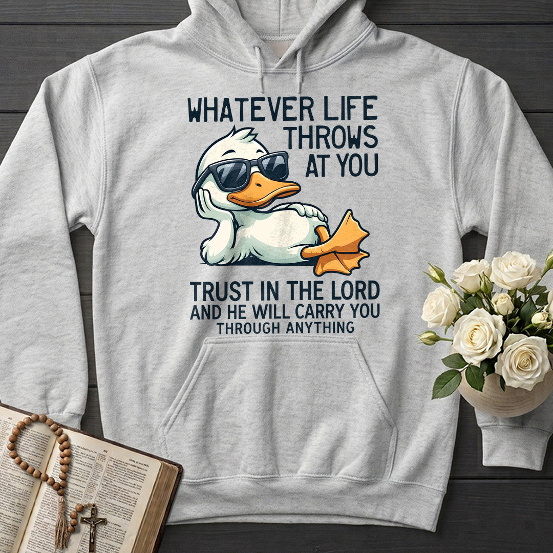 Whatever Life Throws At You Trust In The Lord And He Will Carry You Through Anything 01