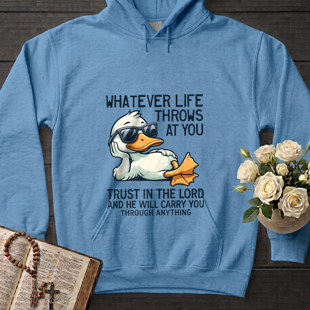 Whatever Life Throws At You Trust In The Lord And He Will Carry You Through Anything 01