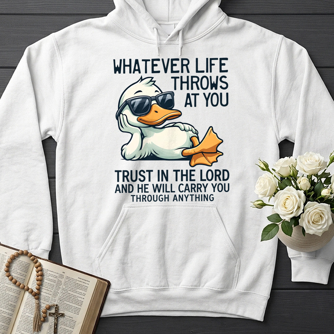 Whatever Life Throws At You Trust In The Lord And He Will Carry You Through Anything 01