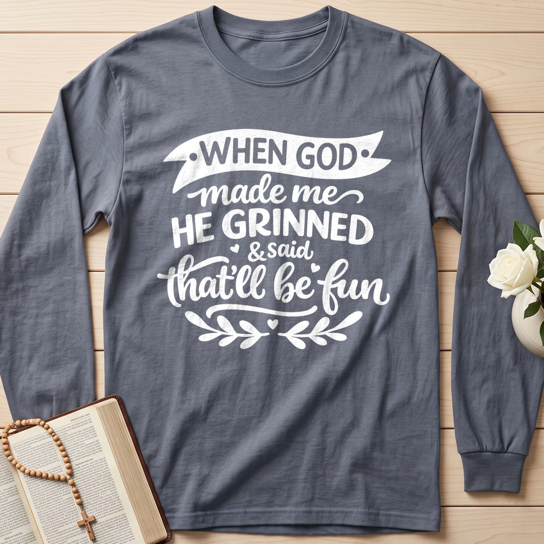 When God Made Me He Grinned And Said That'll Be Fun 01