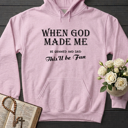 When God Made Me He Grinned And Said This'll Be Fun 024