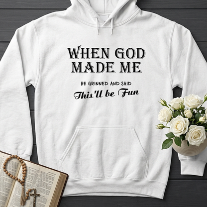 When God Made Me He Grinned And Said This'll Be Fun 024