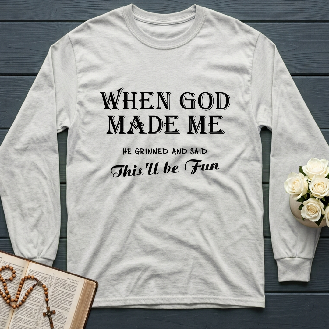 When God Made Me He Grinned And Said This'll Be Fun 024