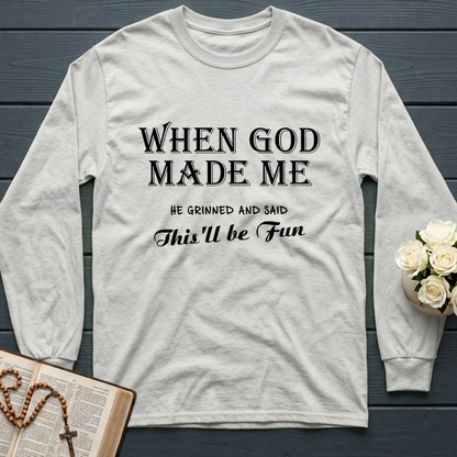 When God Made Me He Grinned And Said This'll Be Fun 024