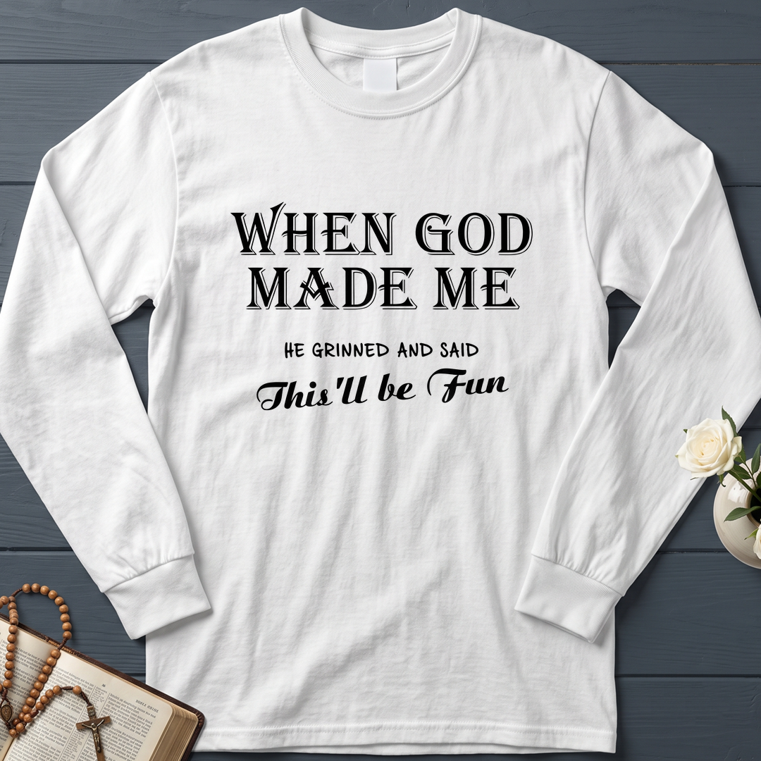 When God Made Me He Grinned And Said This'll Be Fun 024