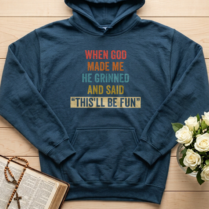 When God Made Me He Grinned And Said This'll Be Fun 28