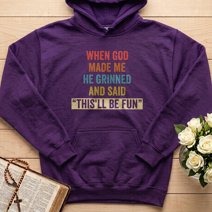 When God Made Me He Grinned And Said This'll Be Fun 28