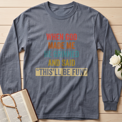 When God Made Me He Grinned And Said This'll Be Fun 28