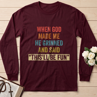 When God Made Me He Grinned And Said This'll Be Fun 28