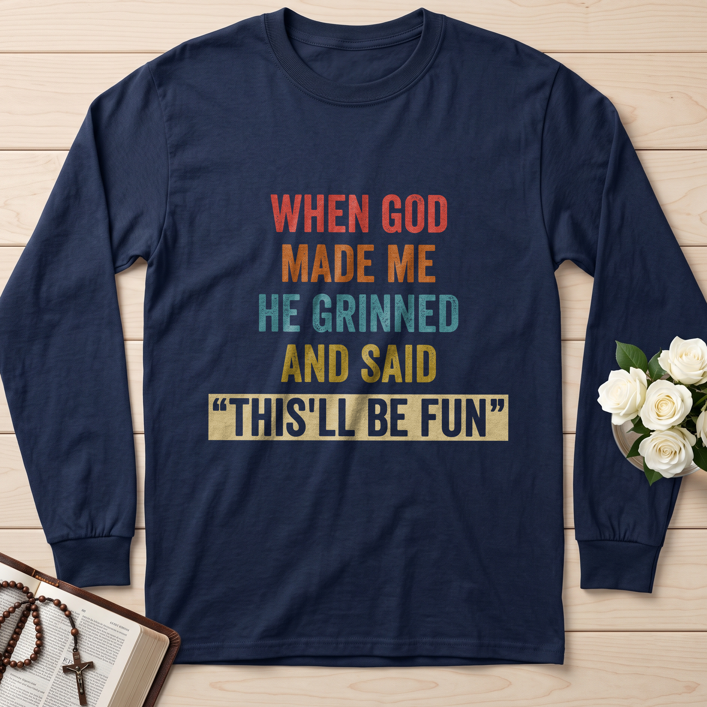 When God Made Me He Grinned And Said This'll Be Fun 28