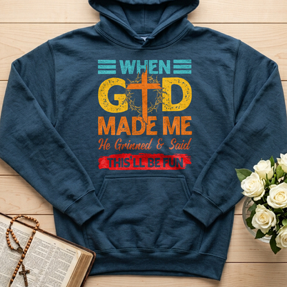When God Made Me He Grinned And Said This'll Be Fun 38