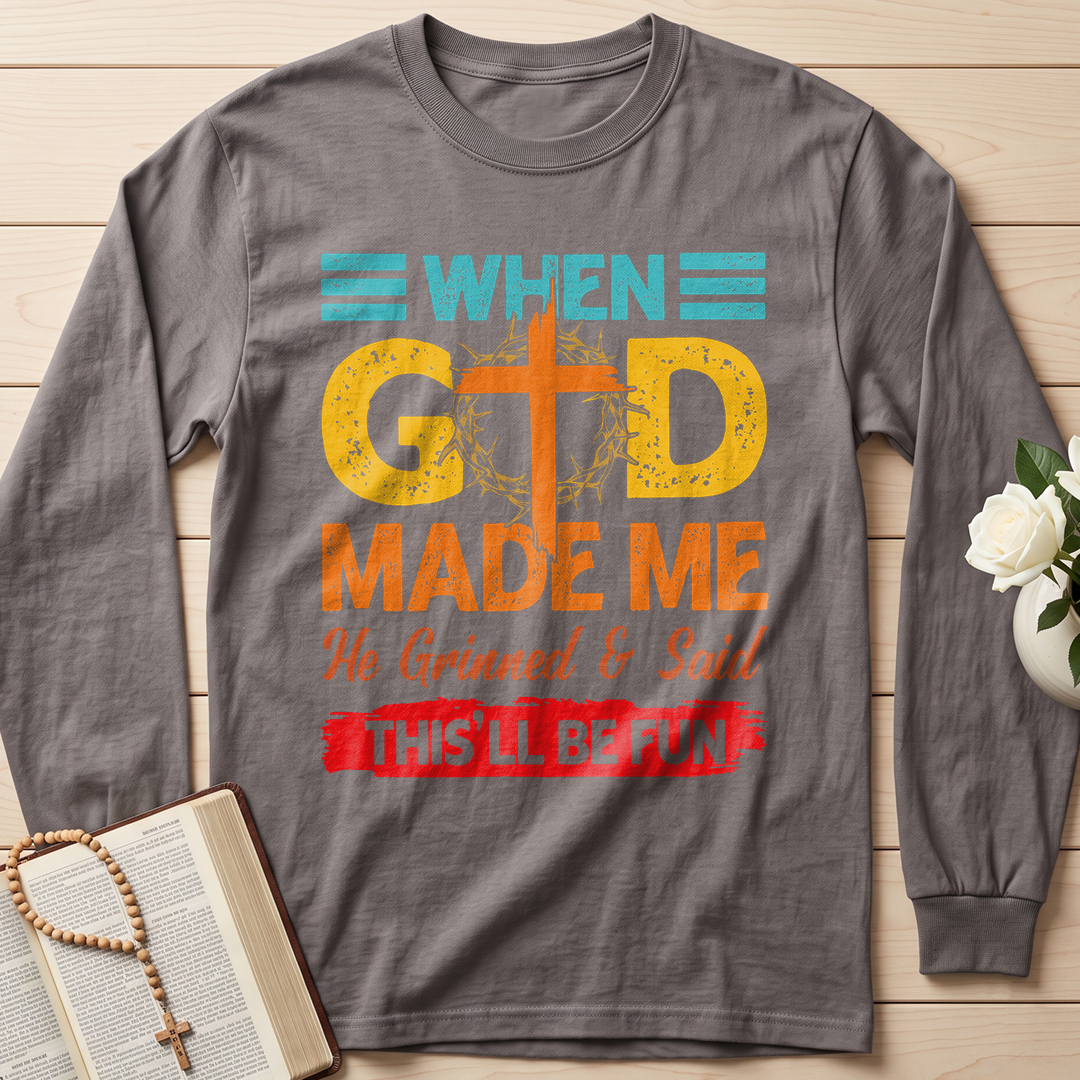 When God Made Me He Grinned And Said This'll Be Fun 38