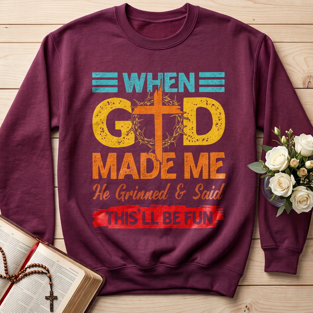 When God Made Me He Grinned And Said This'll Be Fun 38