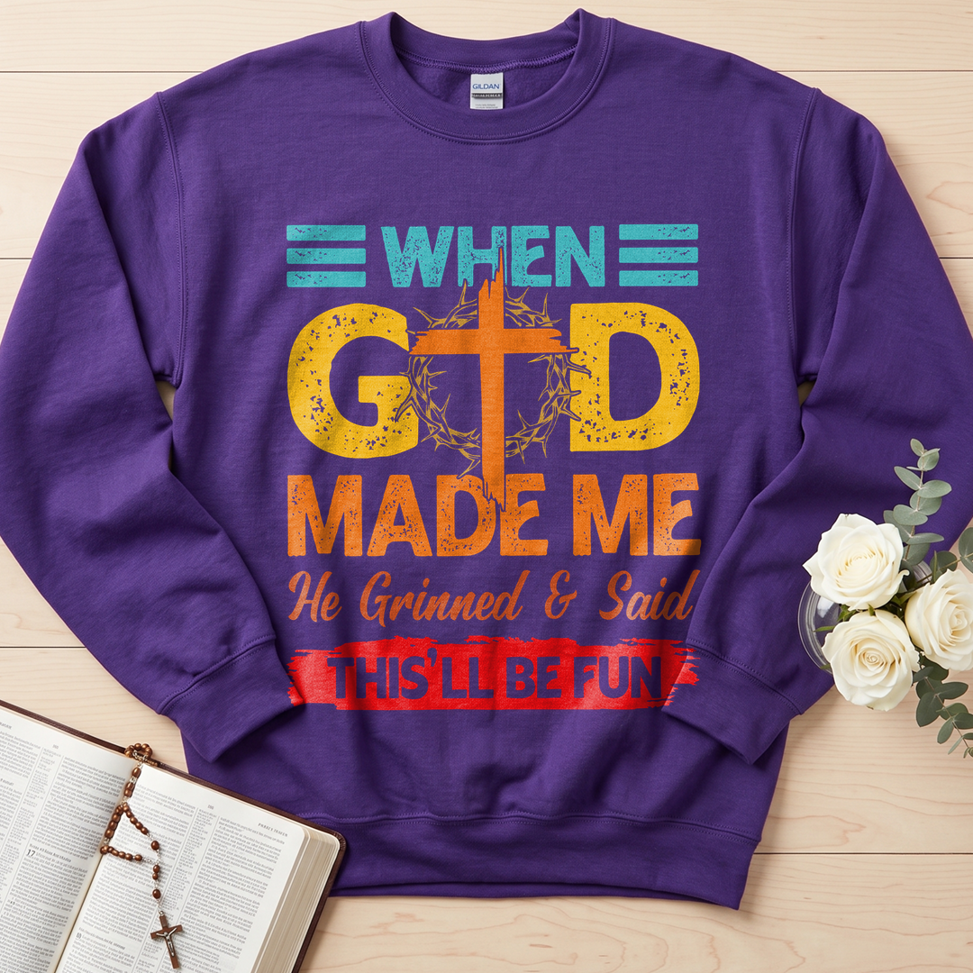 When God Made Me He Grinned And Said This'll Be Fun 38