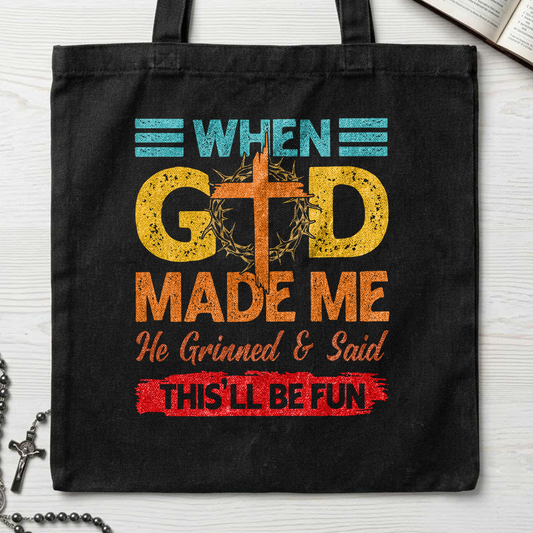 When God Made Me He Grinned And Said This'll Be Fun 38