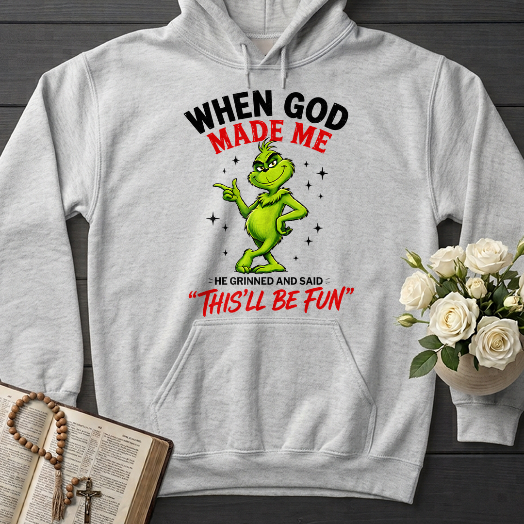 When God Made Me He Grinned And Said This'll Be Fun 39