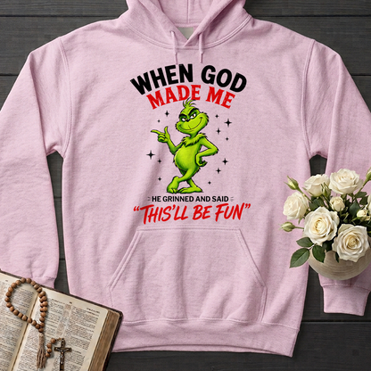When God Made Me He Grinned And Said This'll Be Fun 39