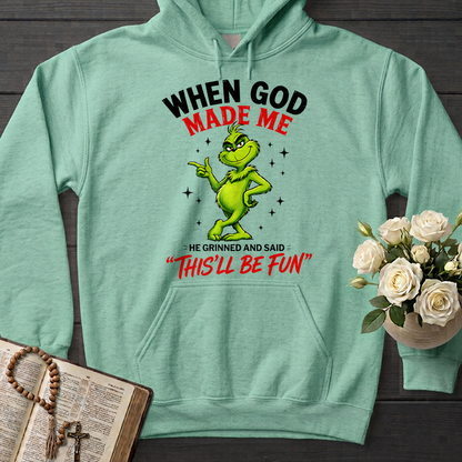 When God Made Me He Grinned And Said This'll Be Fun 39