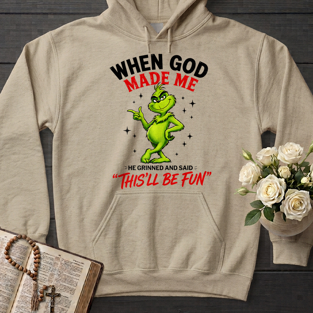 When God Made Me He Grinned And Said This'll Be Fun 39