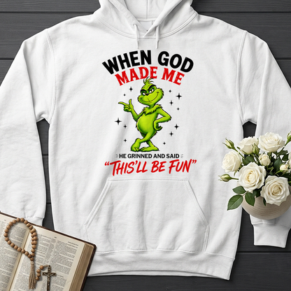 When God Made Me He Grinned And Said This'll Be Fun 39