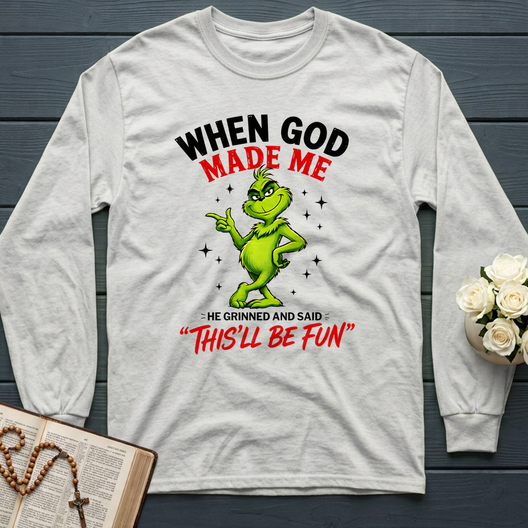 When God Made Me He Grinned And Said This'll Be Fun 39