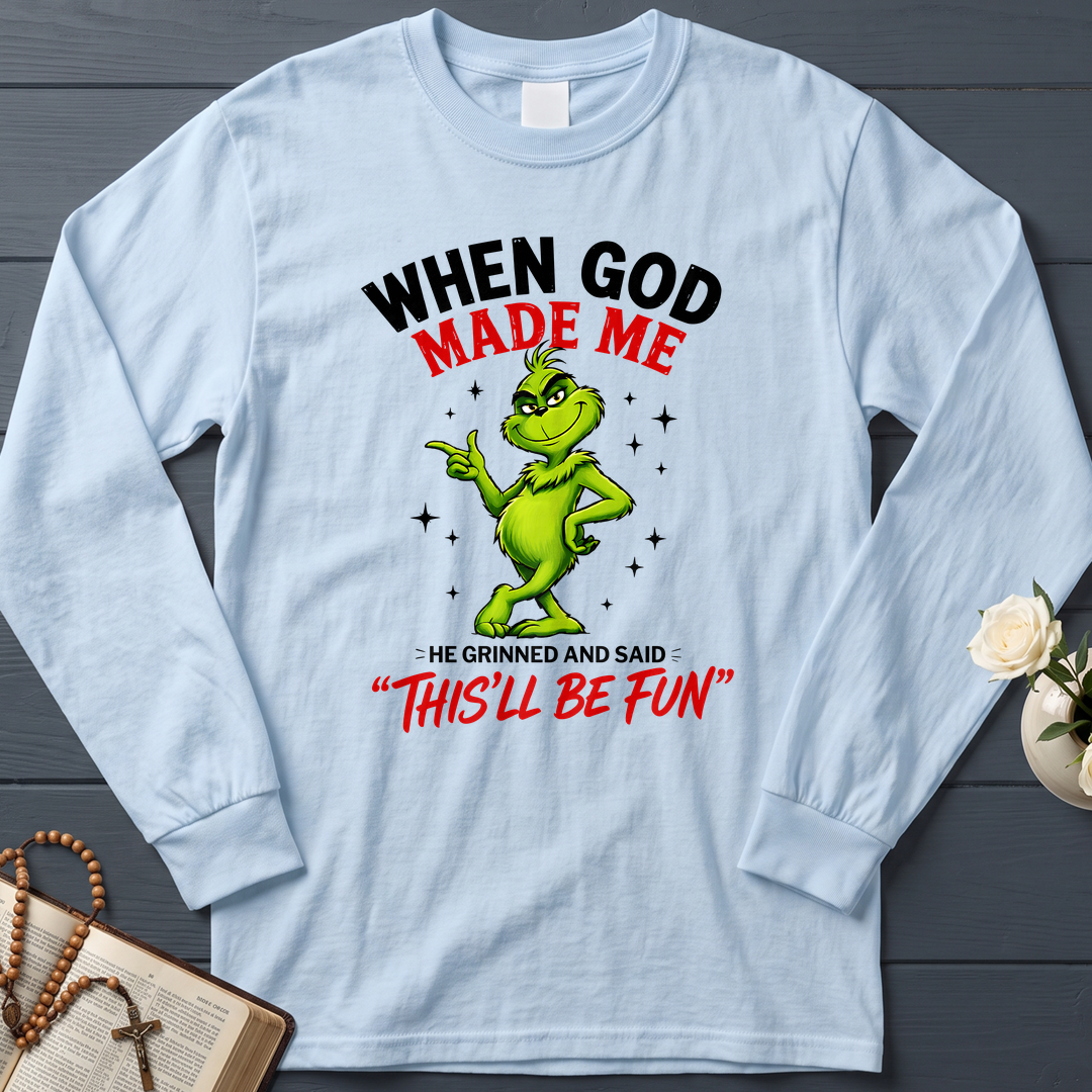 When God Made Me He Grinned And Said This'll Be Fun 39