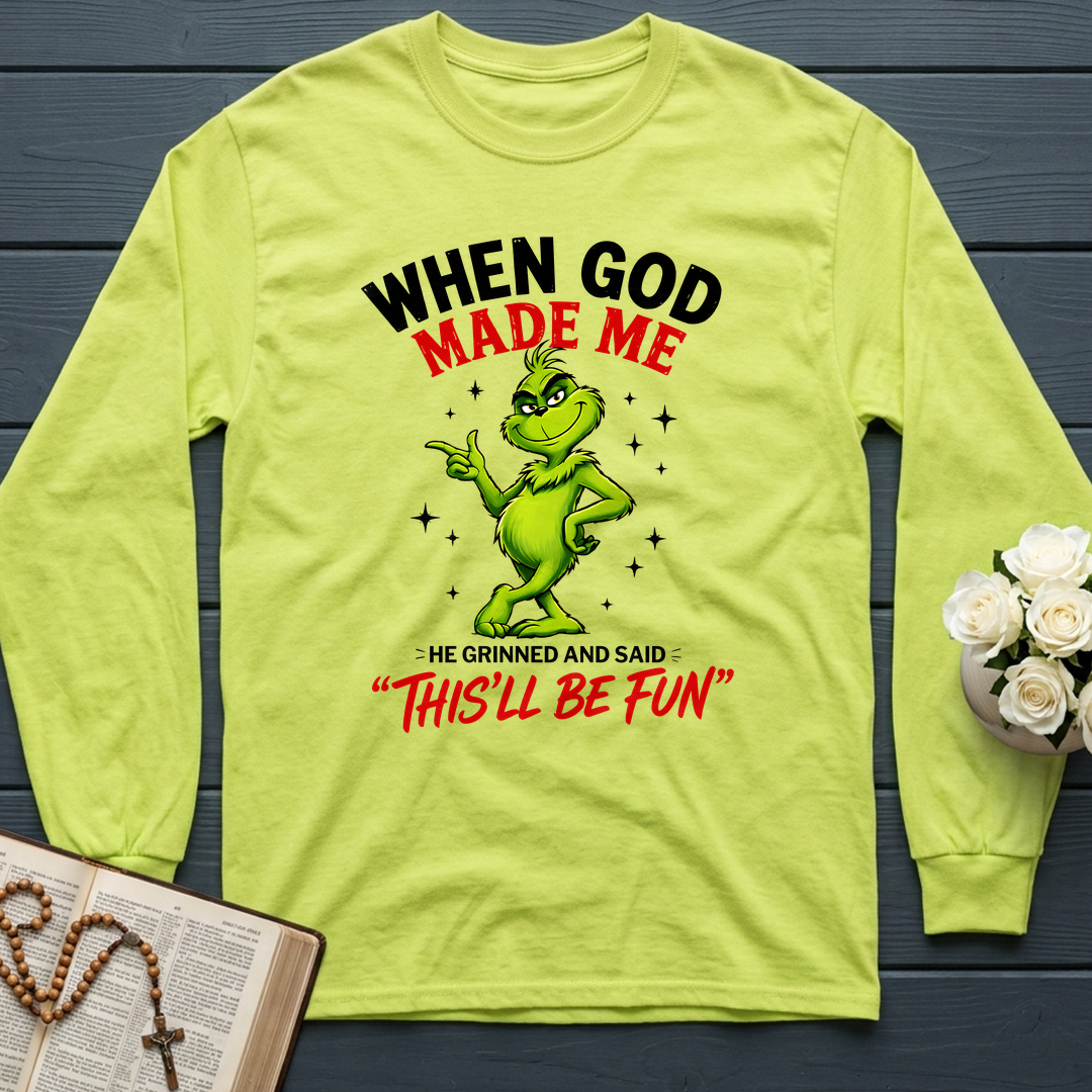 When God Made Me He Grinned And Said This'll Be Fun 39