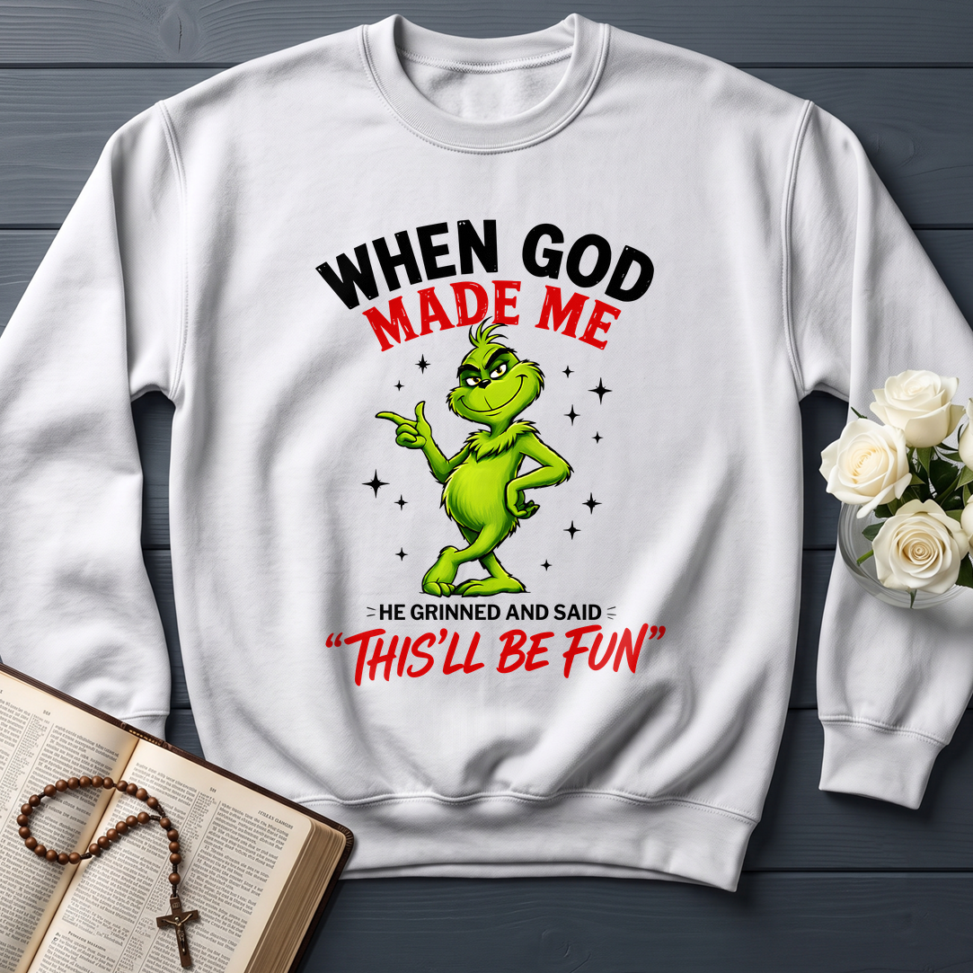 When God Made Me He Grinned And Said This'll Be Fun 39