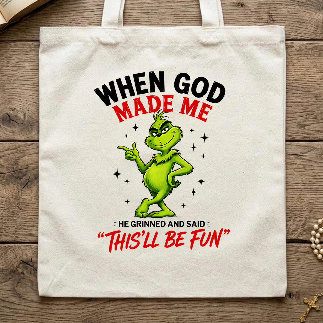 When God Made Me He Grinned And Said This'll Be Fun 39
