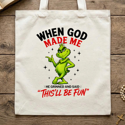 When God Made Me He Grinned And Said This'll Be Fun 39