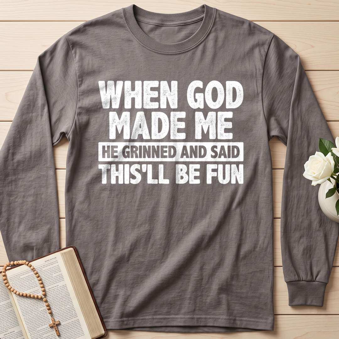 When God Made Me He Grinned And Said This'll Be Fun 41