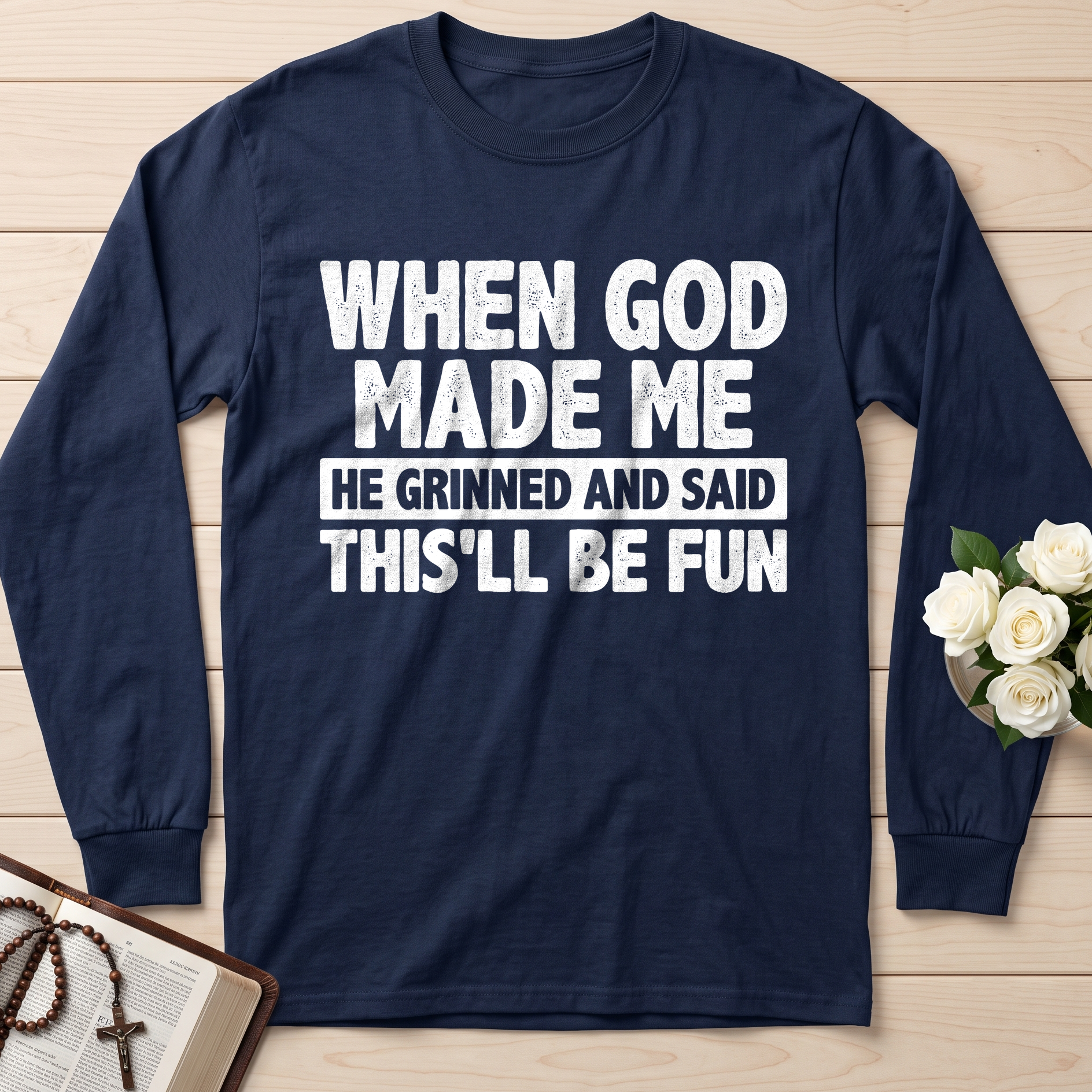 When God Made Me He Grinned And Said This'll Be Fun 41