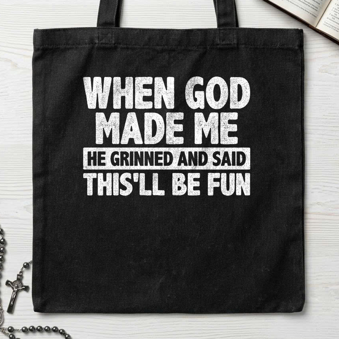 When God Made Me He Grinned And Said This'll Be Fun 41