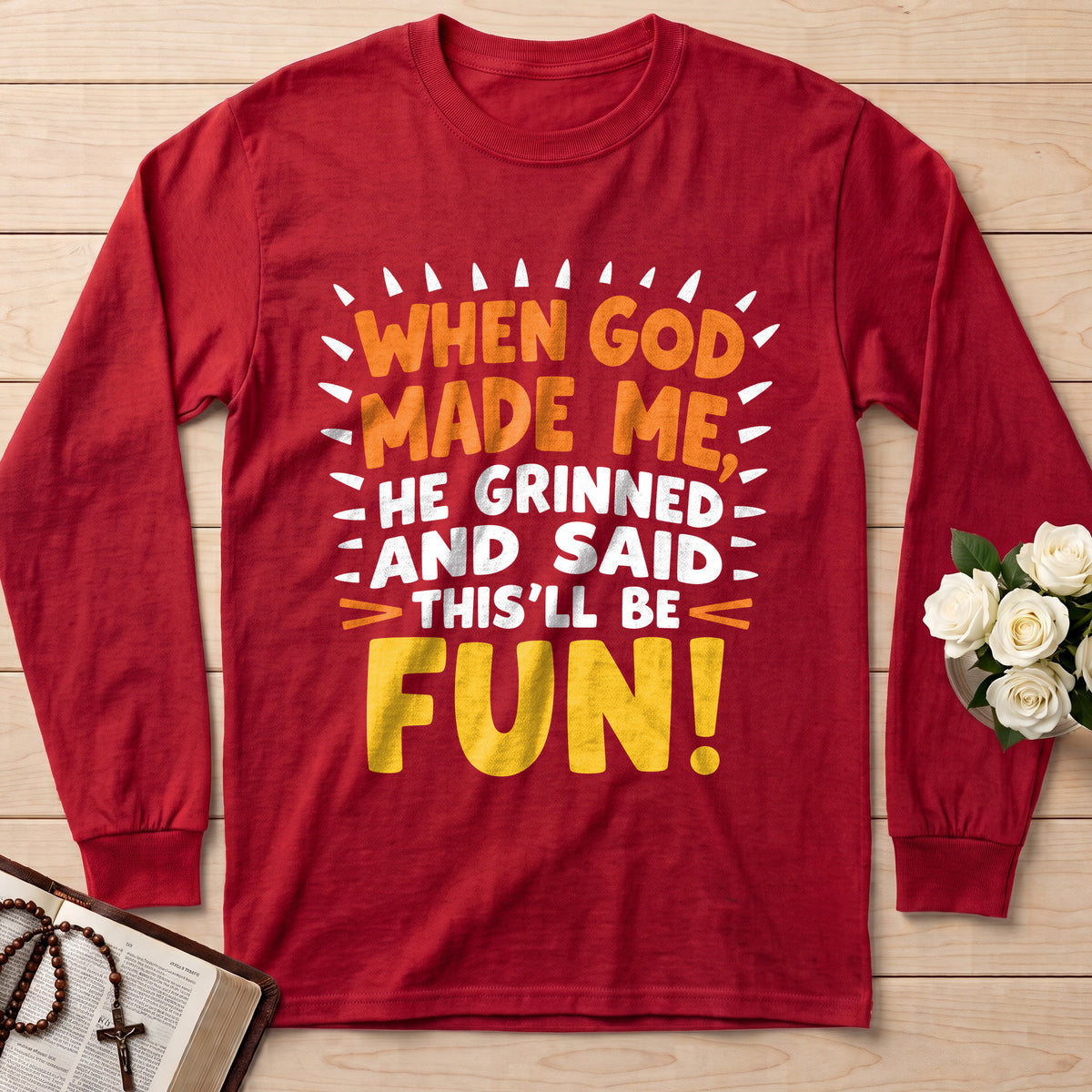 When God Made Me He Grinned And Said This'll Be Fun 43