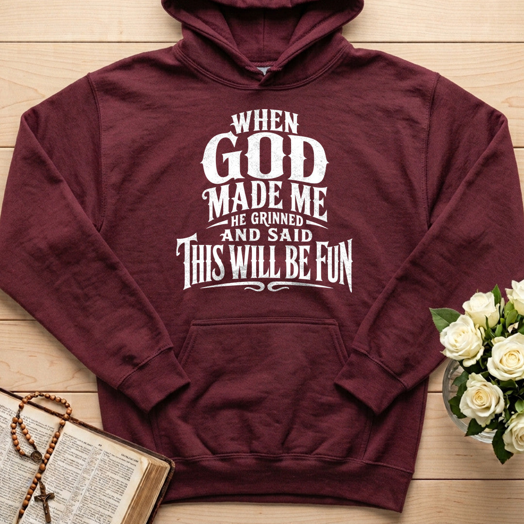 When God Made Me He Grinned And Said This Will Be Fun 01