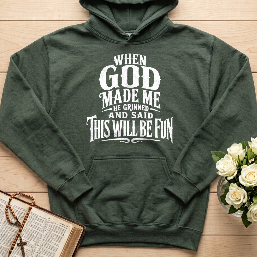 When God Made Me He Grinned And Said This Will Be Fun 01