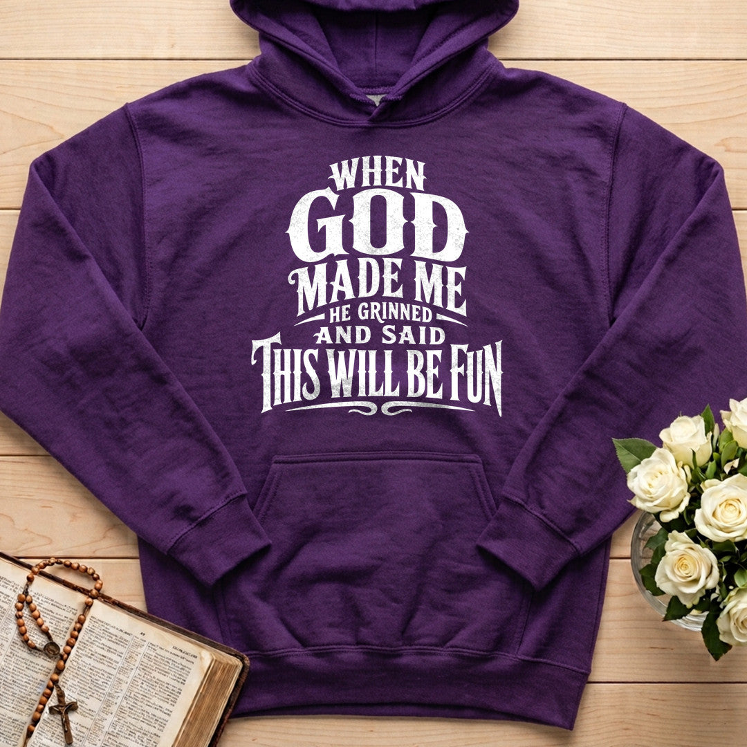 When God Made Me He Grinned And Said This Will Be Fun 01